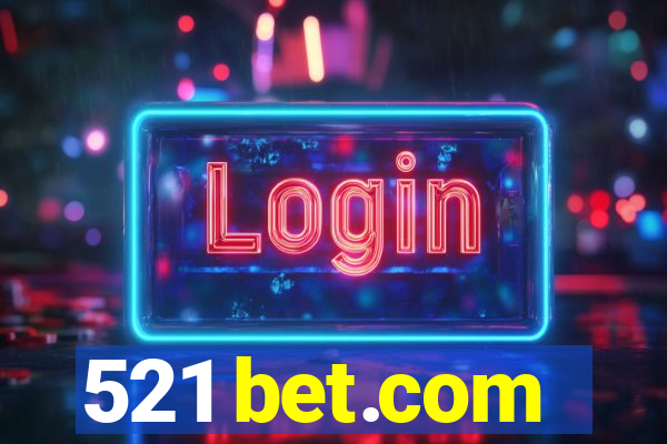 521 bet.com